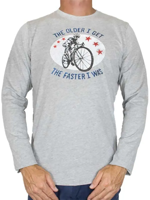 The Faster I Was Long Sleeve Tshirt